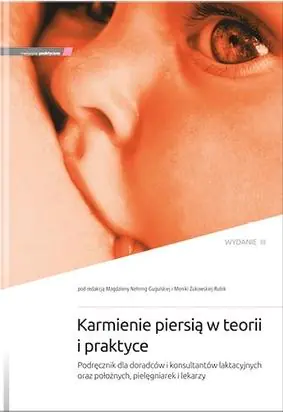 Książka - Karmienie piersią w teorii i praktyce w.3