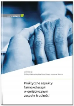 Książka - Praktyczne aspekty farmakoterapii w geriatrycznym