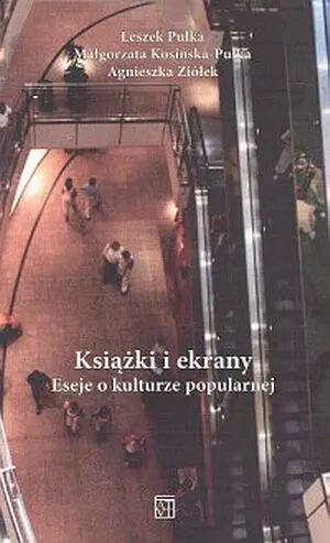 Książka - Książki i ekrany Esej o kulturze popularnej
