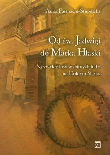 Książka - Od świętej Jadwigi do Marka Hłaski - Fastnacht - Stupnicka Anna - 