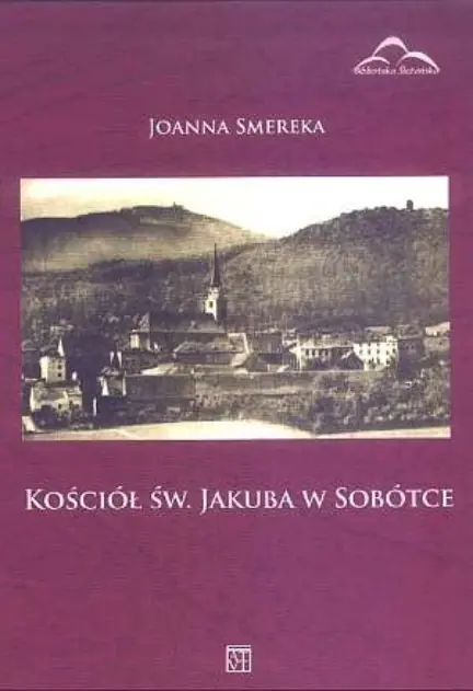 Książka - Kościół św. Jakuba w Sobótce
