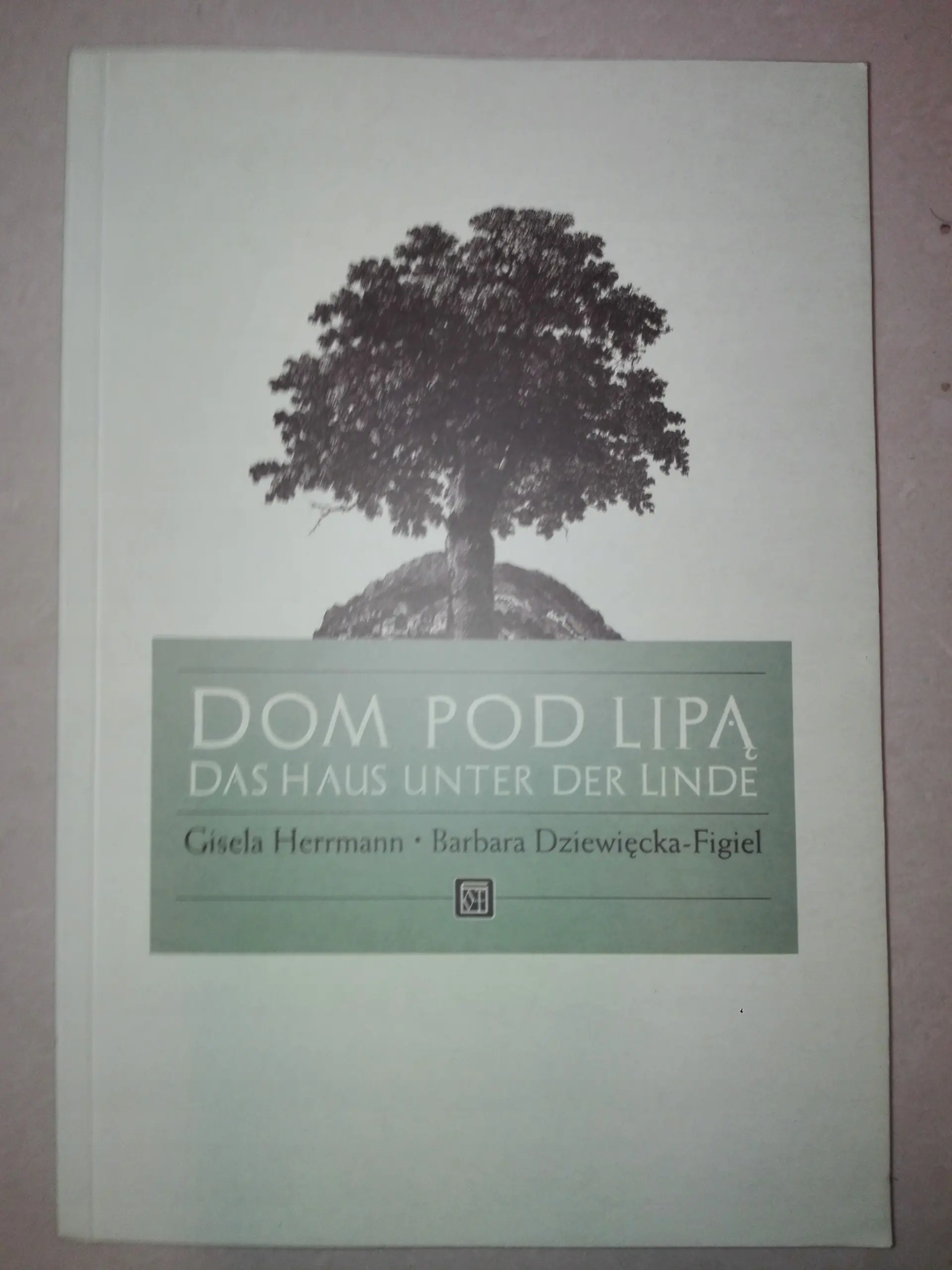 Książka - Dom pod lipą Das Haus unter der Linde