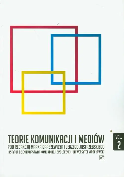 Książka - Teorie komunikacji i mediów. Tom 2