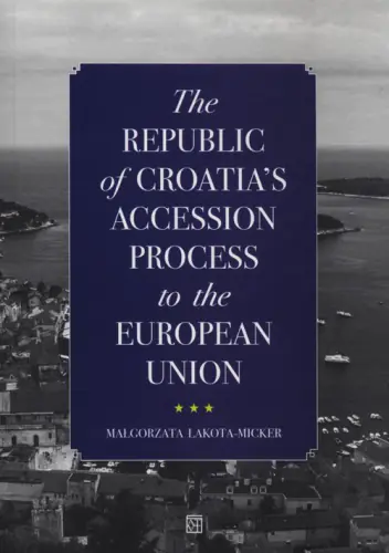 Książka - The Republic of Croatia's Accession Process to the European Union