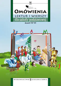 Książka - Omówienia lektur i wierszy dla szkoły podstawowej dla klas IV-VI