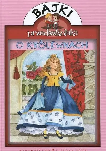 Książka - Bajki przedszkolaka. O królewnach