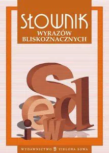 Książka - Słownik Wyrazów Bliskoznacznych