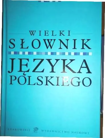 Książka - Wielki Słownik Języka Polskiego