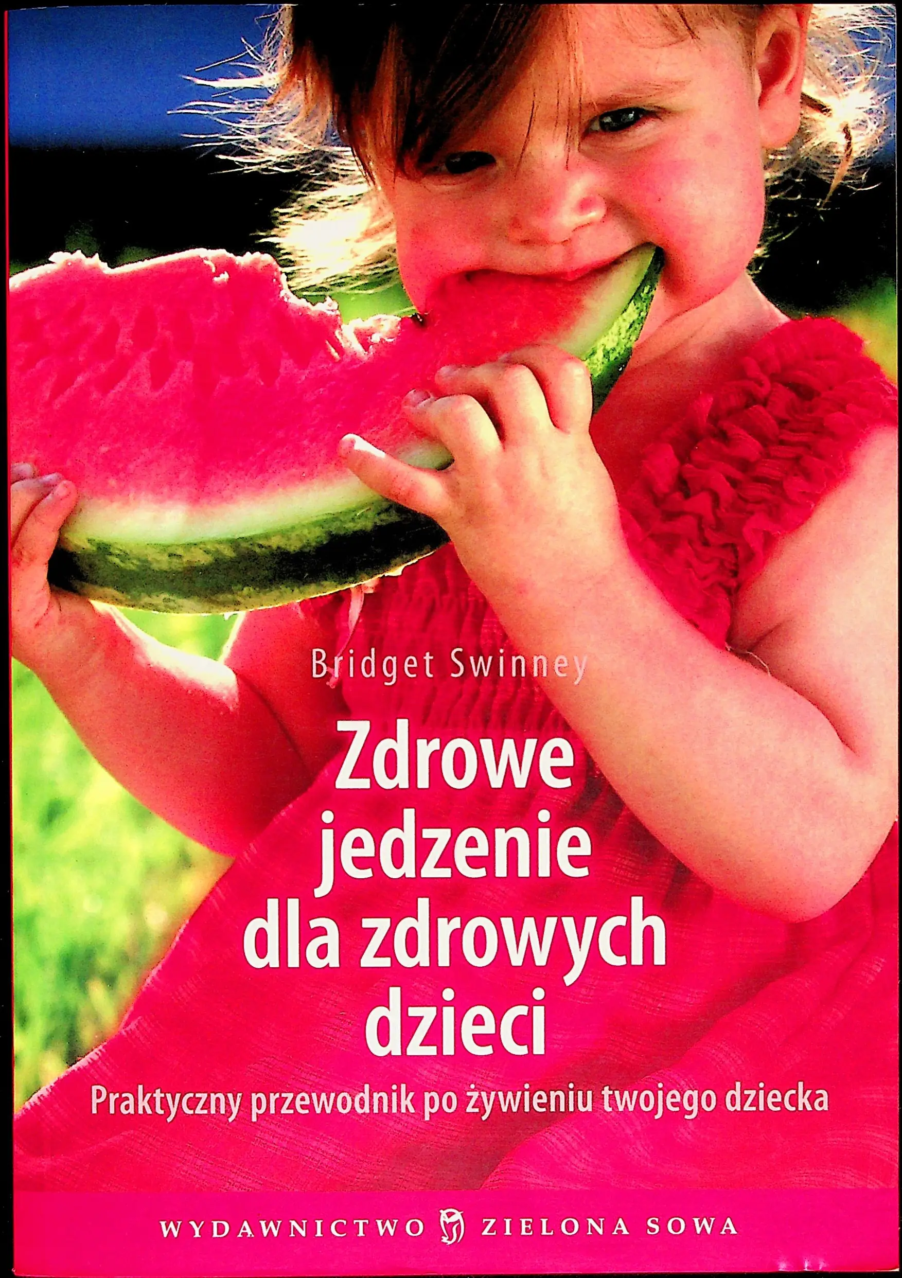 Książka - Zdrowe jedzenie dla zdrowych dzieci