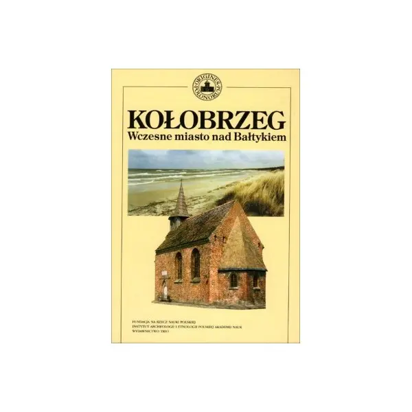 Książka - Kołobrzeg Wczesne miasto nad Bałtykiem. Outlet