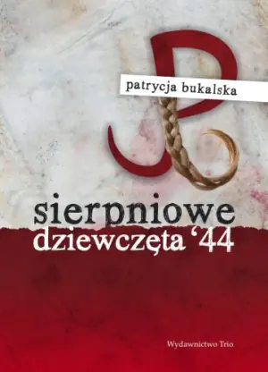 Książka - Sierpniowe dziewczęta '44