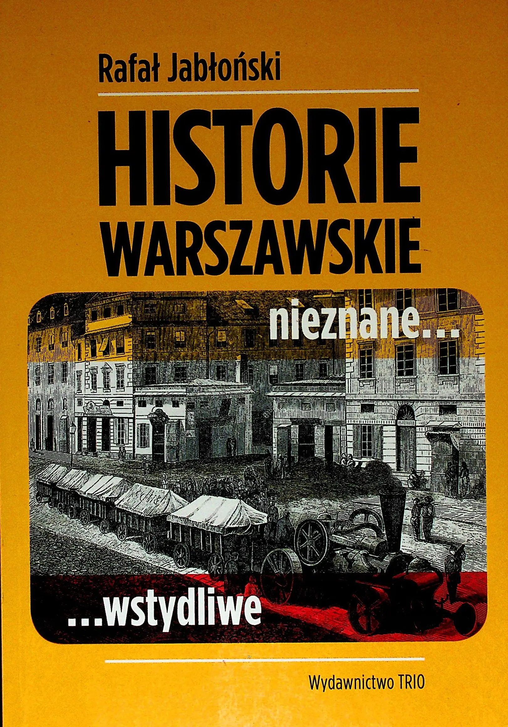 Książka - Warszawskie historie nieznane wstydliwe