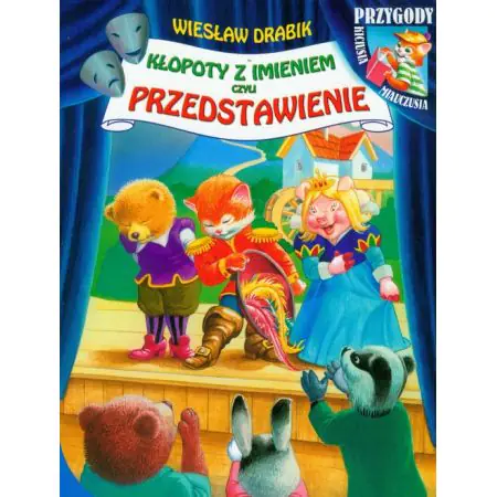 Książka - KŁOPOTY Z IMIENIEM CZYLI PRZEDSTAWIENIE Wiesław Drabik