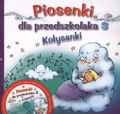 Książka - Piosenki dla przedszkolaka 3. Kołysanki + CD