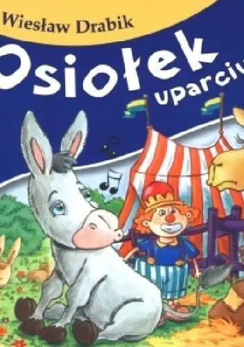 Książka - Osiołek uparciuszek