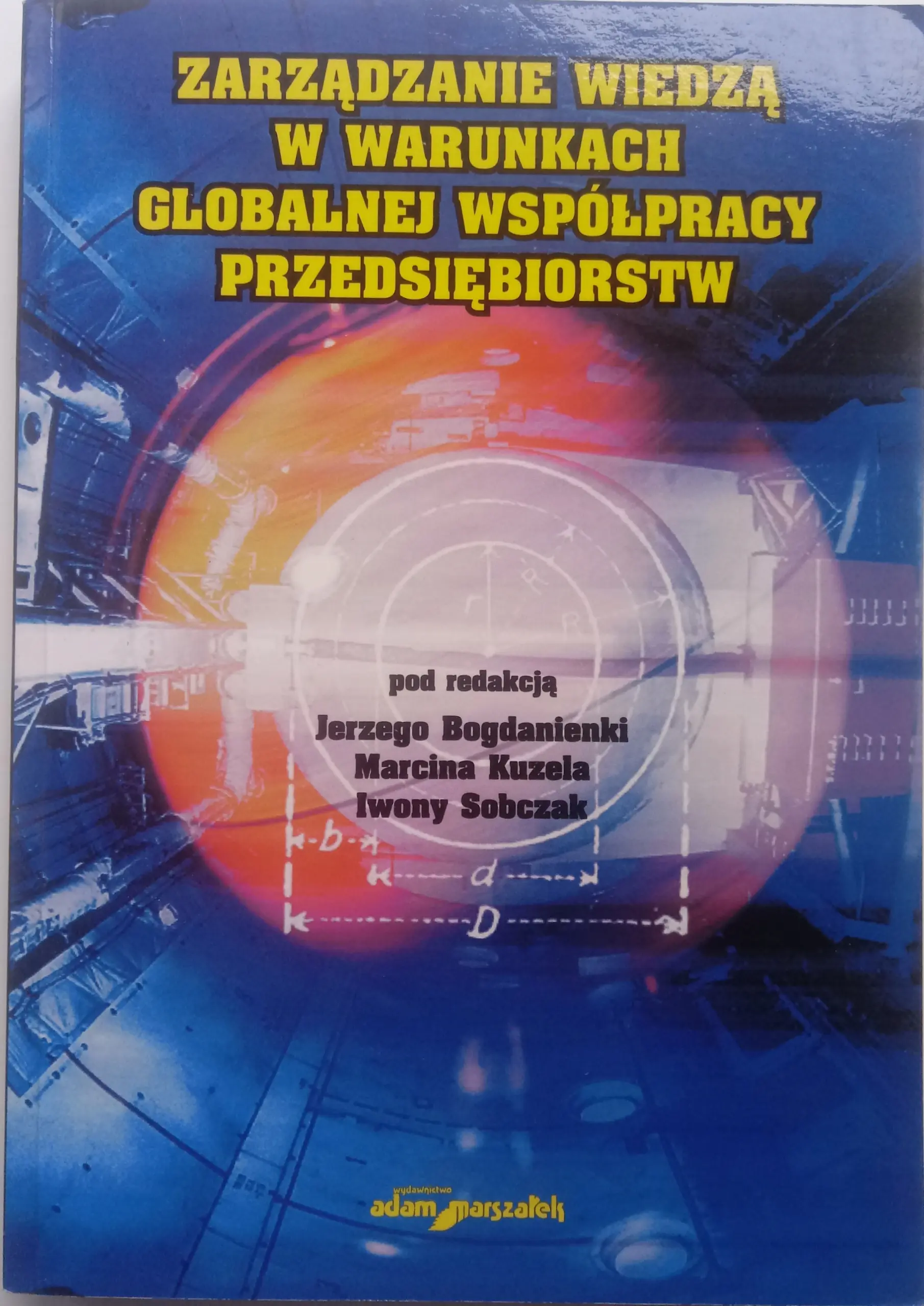 Książka - ZARZĄDZANIE WIEDZĄ W WARUNKACH GLOBALNEJ WSPÓŁPRACY PRZEDSIĘBIORSTW