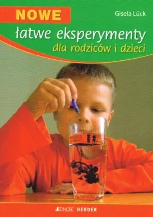 Książka - Nowe łatwe eksperymenty dla rodziców i dzieci