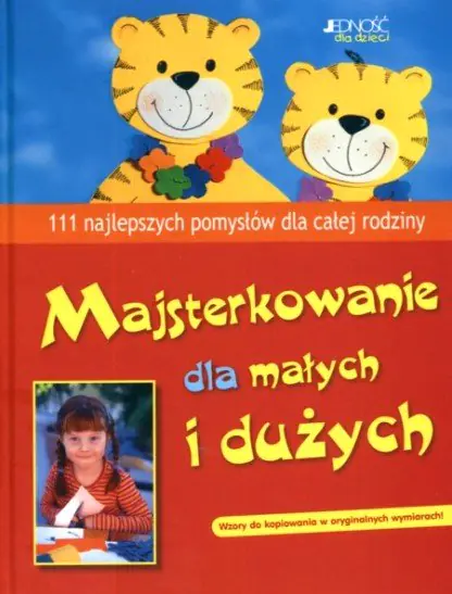 Książka - Majsterkowanie dla małych i dużych