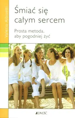 Książka - Śmiać się całym sercem. Prosta metoda, aby pogodniej żyć