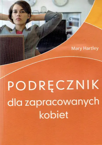 Książka - Podręcznik dla zapracowanych kobiet