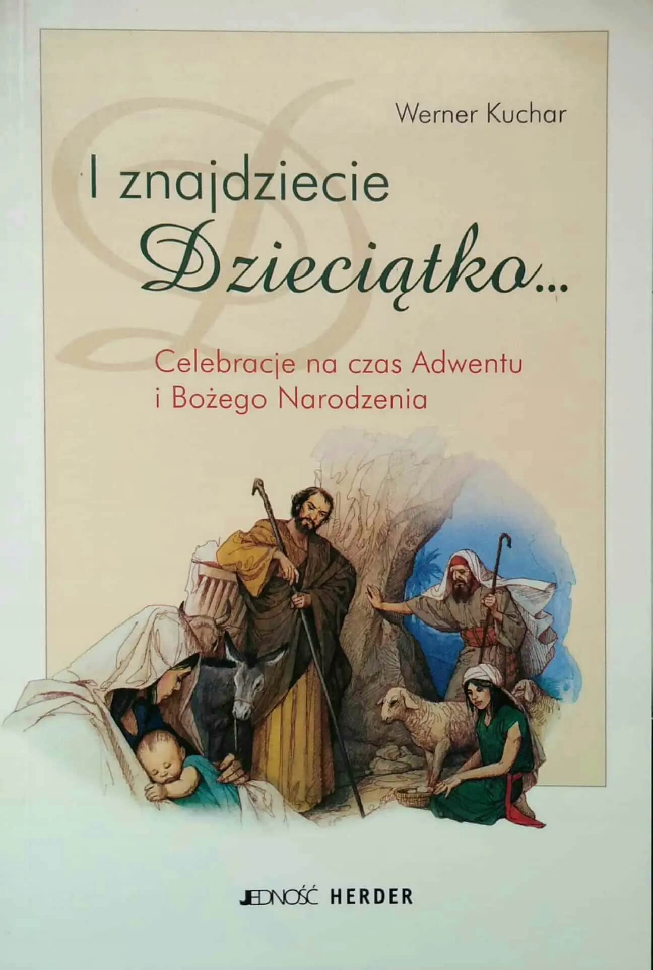 Książka - I znajdziecie Dzieciątko Celebracje na czas Adwentu i Bożego Narodzenia