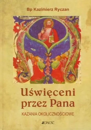 Książka - Uświęceni przez Pana Kazania okolicznościowe