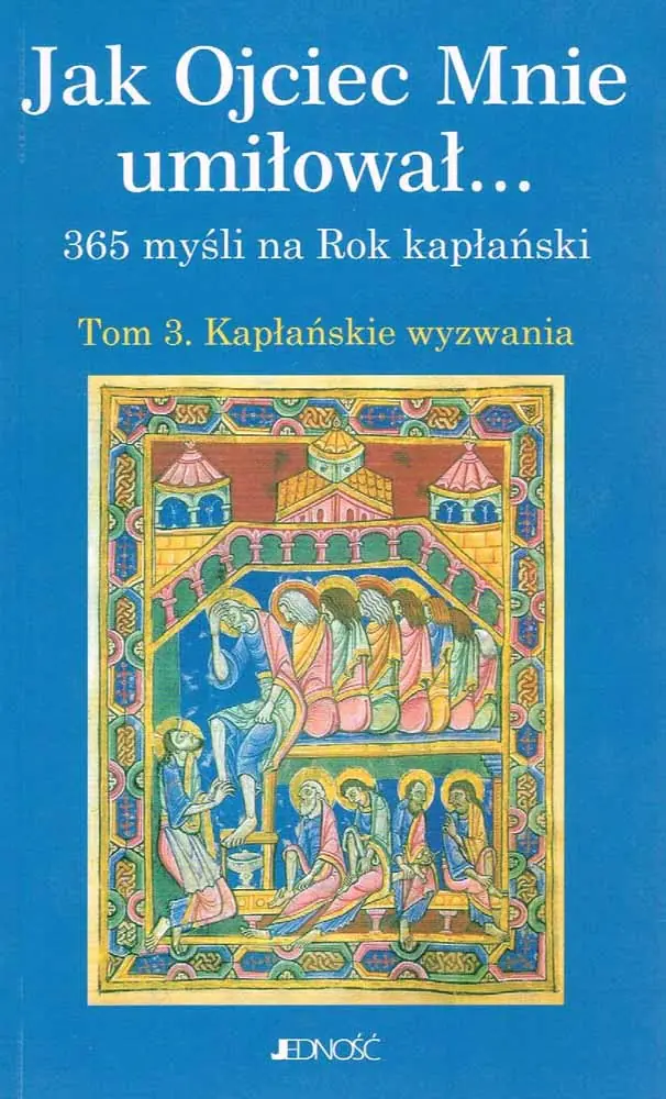 Książka - Jak Ojciec Mnie umiłował 365 myśli na Rok Kapłański t.3