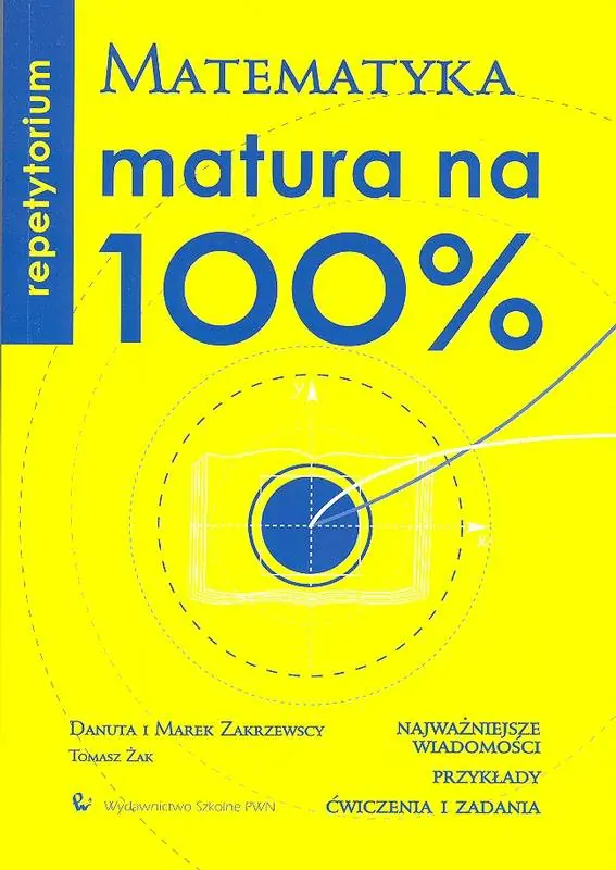 Książka - Matura na 100% matematyka repetytorium PWN