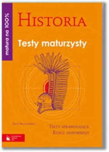 Książka - Historia Testy maturzysty Testy sprawdzające, klucz odpowiedzi