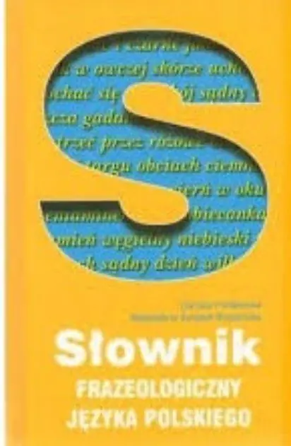 Książka - Słownik frazeologiczny języka polskiego