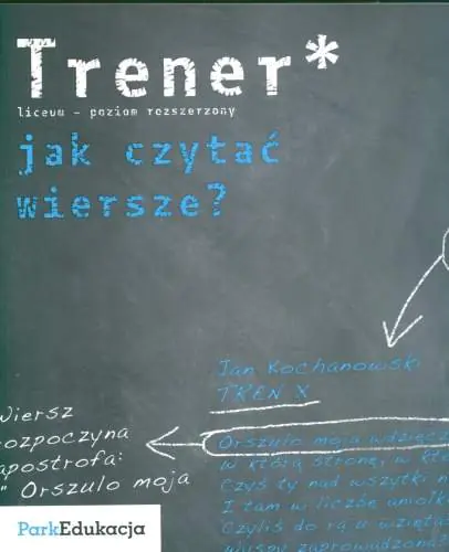 Książka - Trener Jak czytać wiersze? Poziom rozszerzony