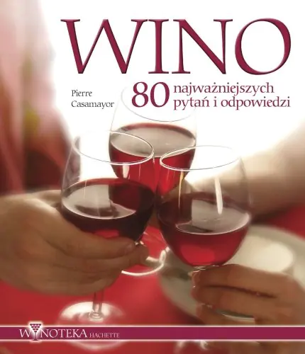 Książka - Wino. 80 najważniejszych pytań i odpowiedzi
