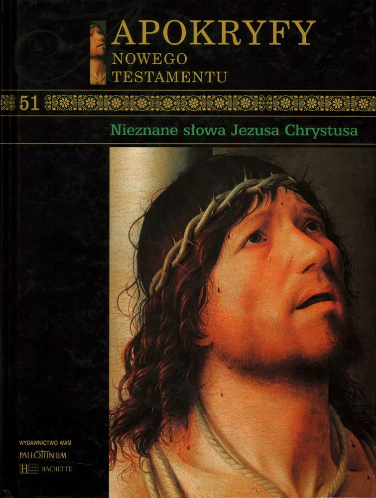 Książka - Apokryfy Nowego Testamentu Tom 51 Nieznane słowa Jezusa Chrystusa