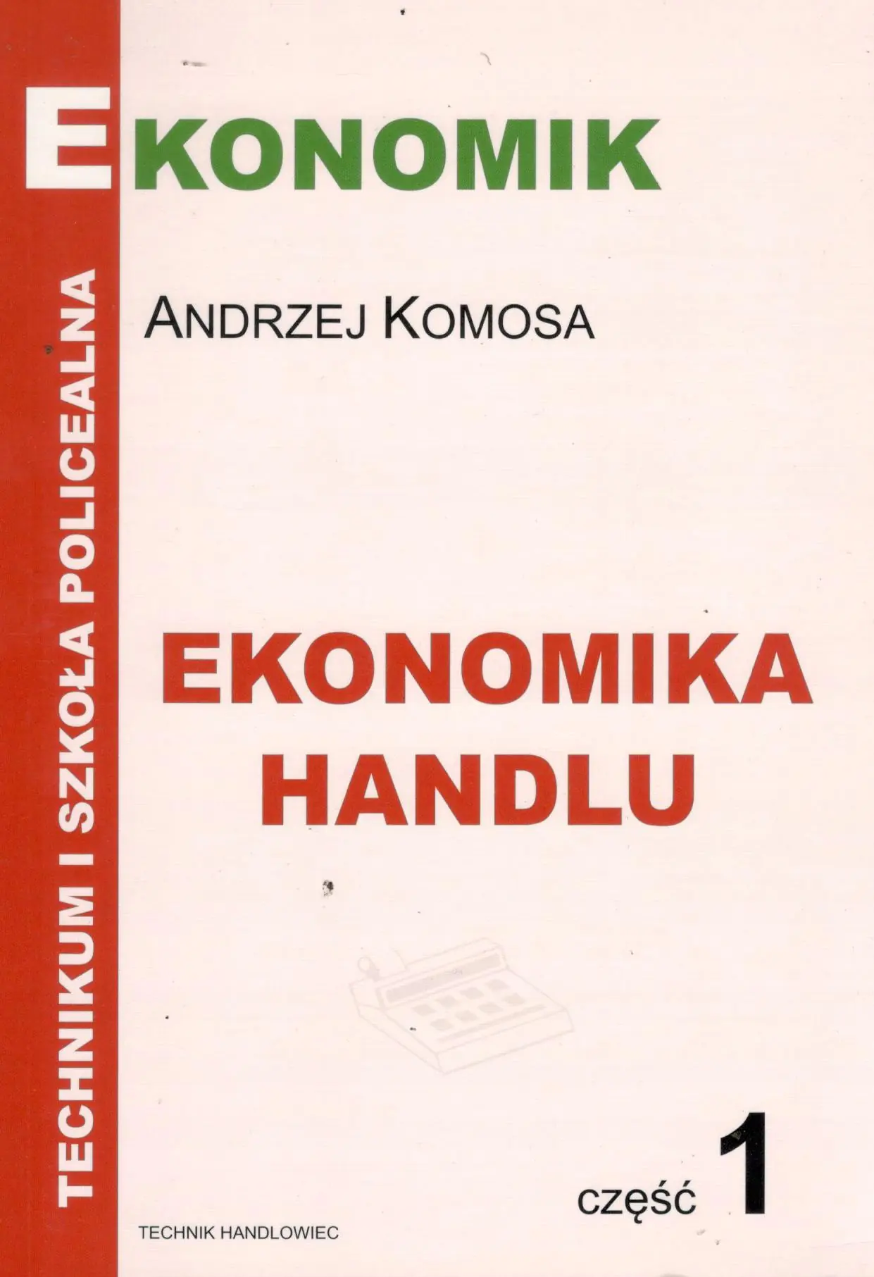 Książka - Ekonomika Handlu cz.1 podręcznik EKONOMIK
