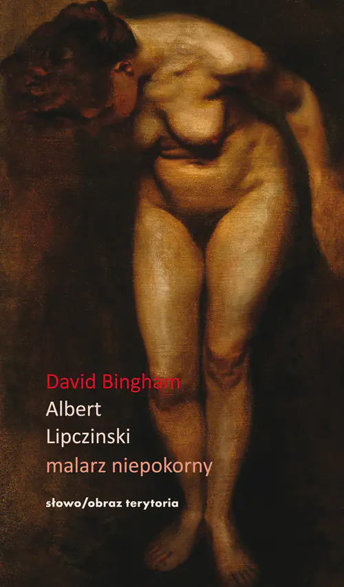 Książka - Albert Lipczinski. Malarz Niepokorny