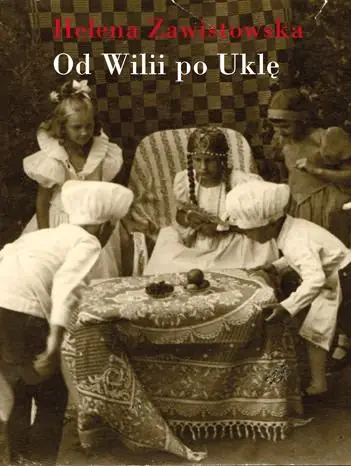 Książka - Od Wilii po Uklę - Helena Zawistowska - 