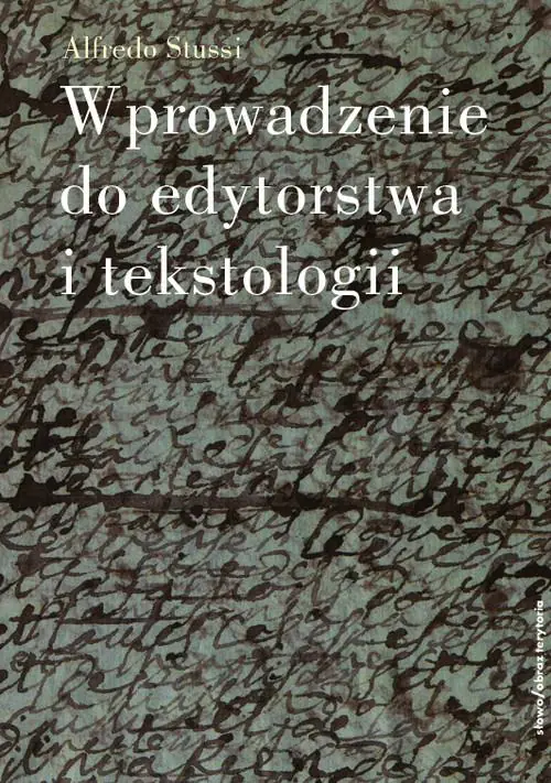 Książka - Wprowadzenie do edytorstwa i tekstologii