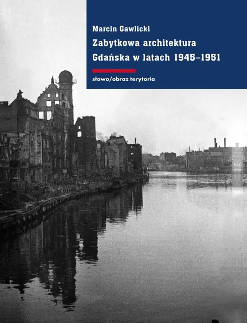 Książka - Zabytkowa architektura Gdańska w latach 1945-1951