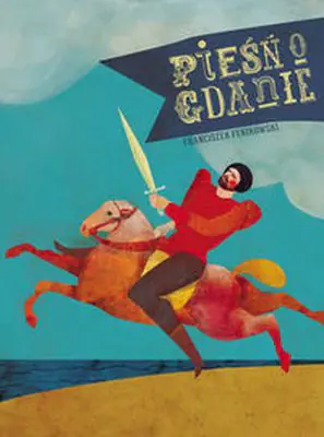 Książka - Pieśń o Gdanie. Legenda z gdańskiej szkatułki
