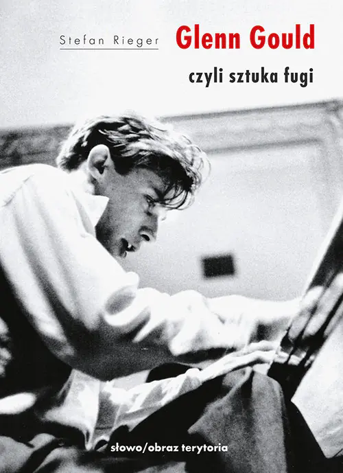 Książka - Glenn Gould czyli sztuka fugi
