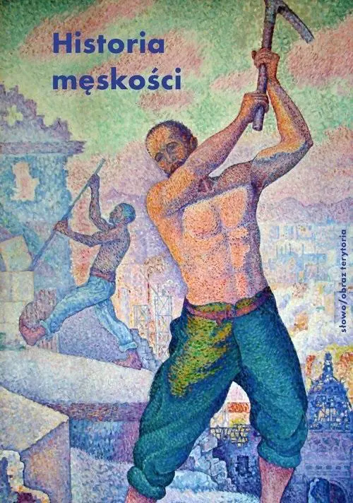 Książka - Historia męskości. Tom 2. XIX wiek. Tryumf męskości