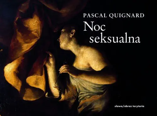 Książka - Noc seksualna - Pascal Quignard - 