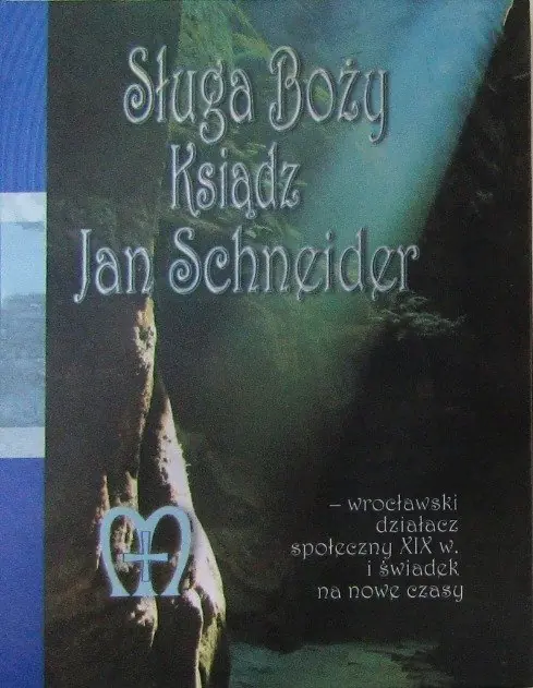 Książka - Sługa boży ksiądz Jan Schneider