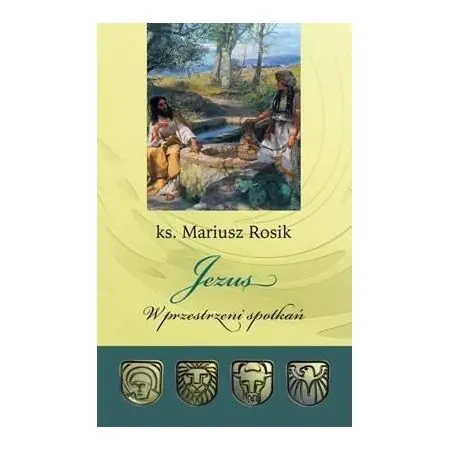 Książka - Jezus. W przestrzeni spotkań