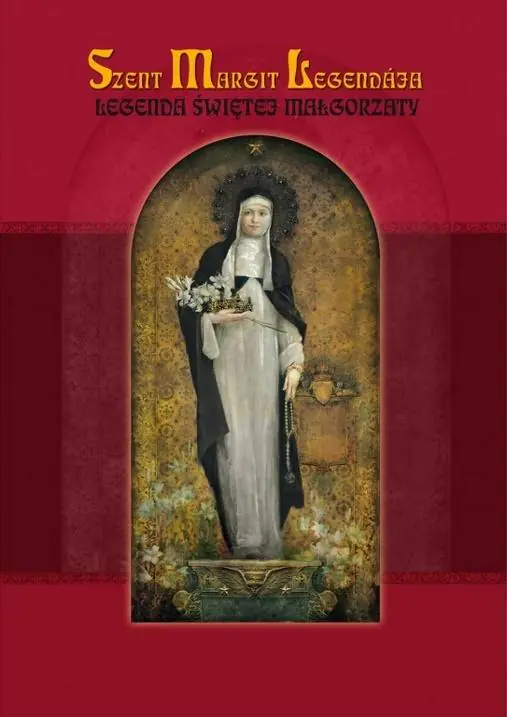 Książka - Szent Margit Legendaja. Legenda świętej Małgorzaty