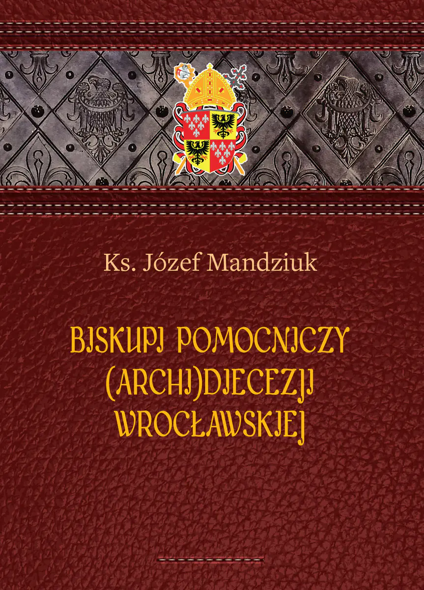 Książka - Biskupi pomocniczy (Archi)Diecezji Wrocławskiej