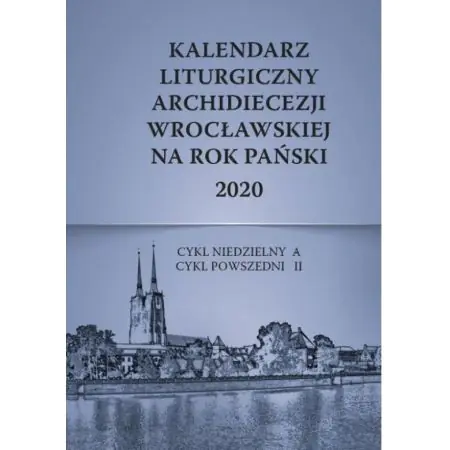 Książka - Kalendarz liturgiczny 2020 Archidiecezji Wrocław.