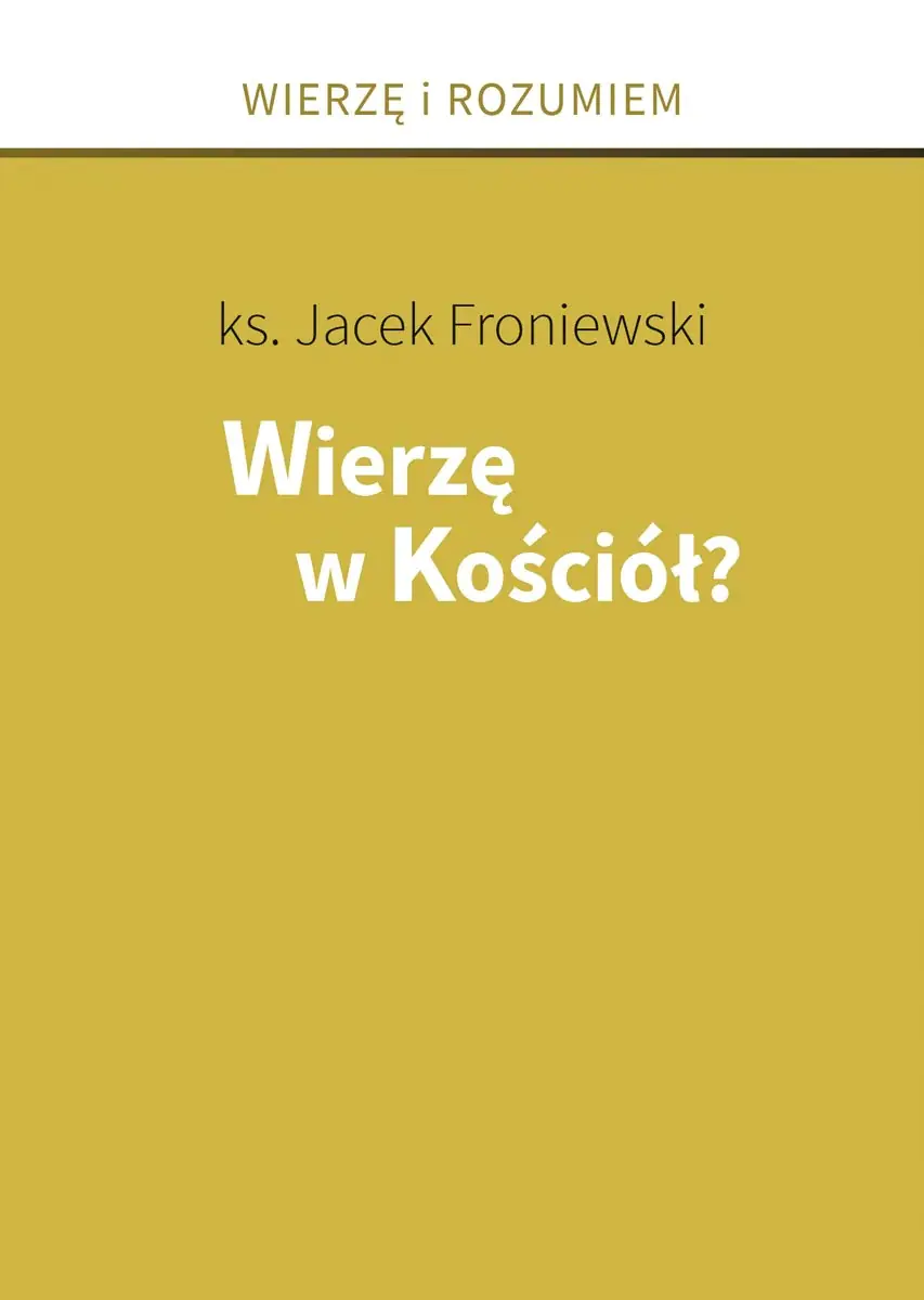 Książka - Wierzę w Kościół?