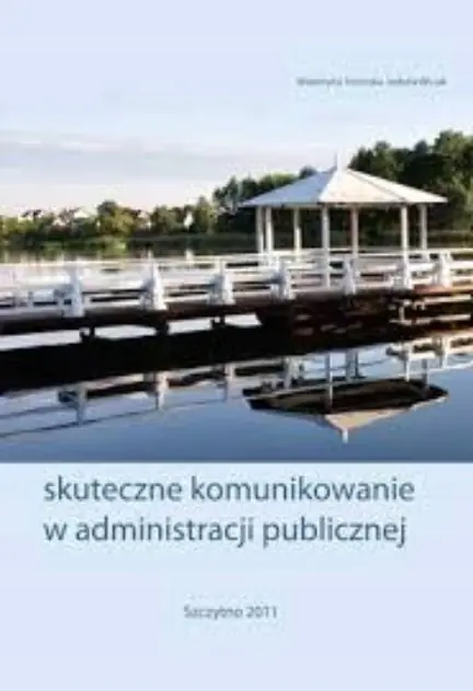 Książka - SKUTECZNE KOMUNIKOWANIE W ADMINISTRACJI PUBLICZNEJ
