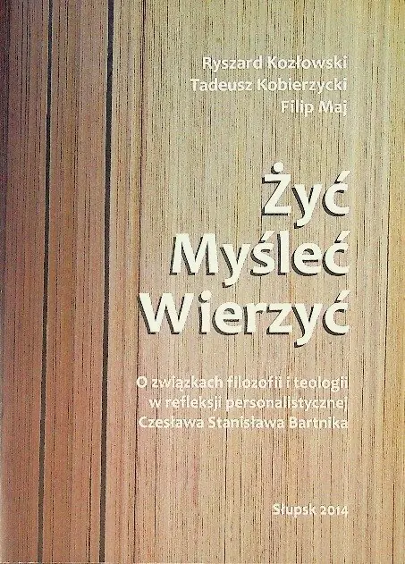 Książka - Żyć Myśleć Wierzyć